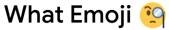 What Emoji 🧐 logo
